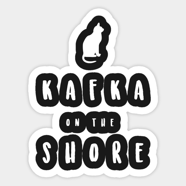 kafka on the shore Sticker by ciciyu